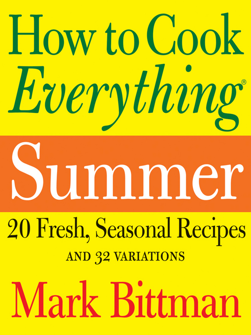 Title details for How to Cook Everything Summer by Mark Bittman - Available
